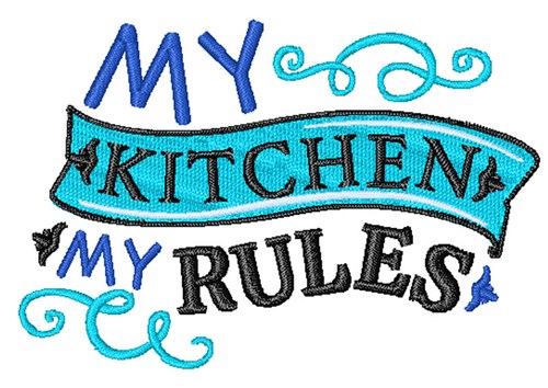 My Kitchen My Rules Machine Embroidery Design
