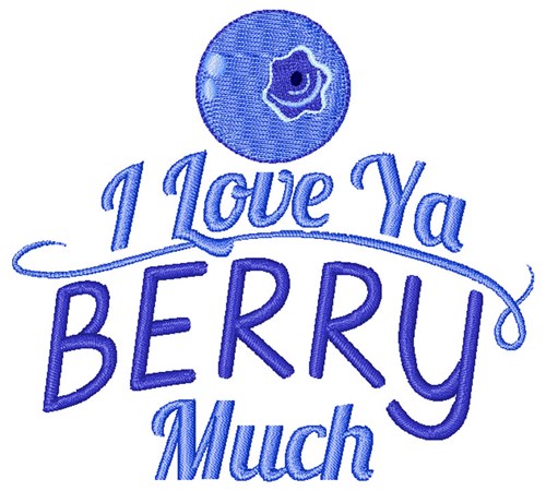 Love Ya Berry Much Machine Embroidery Design