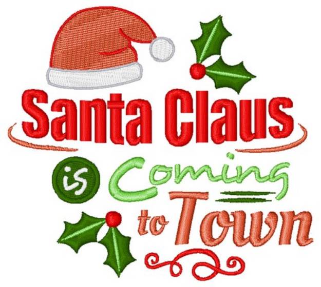 Picture of Santa Is Coming To Town Machine Embroidery Design