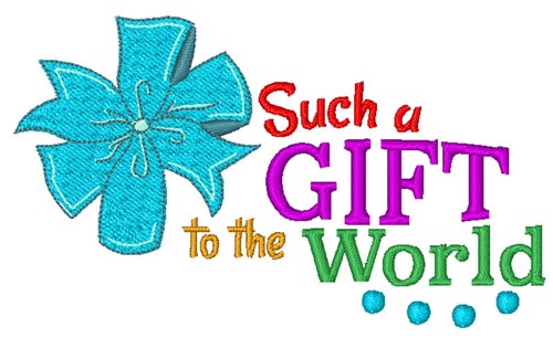 Gift To The World Machine Embroidery Design
