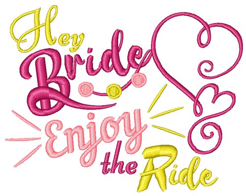 Enjoy The Rid Bride Machine Embroidery Design