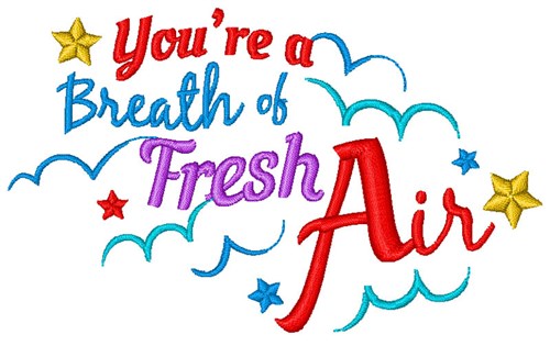 Breath Of Fresh Air Machine Embroidery Design
