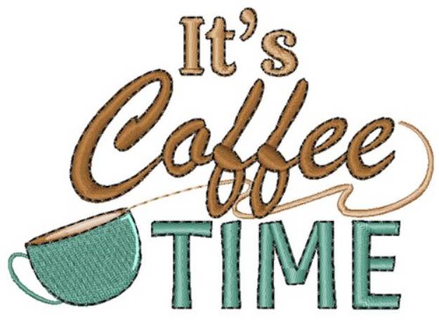 Picture of Its Coffee Time Machine Embroidery Design