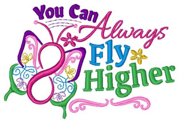 Picture of Always Fly Higher Machine Embroidery Design