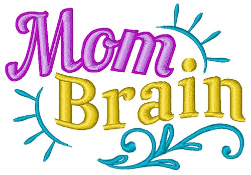 Mom Brain Machine Embroidery Design