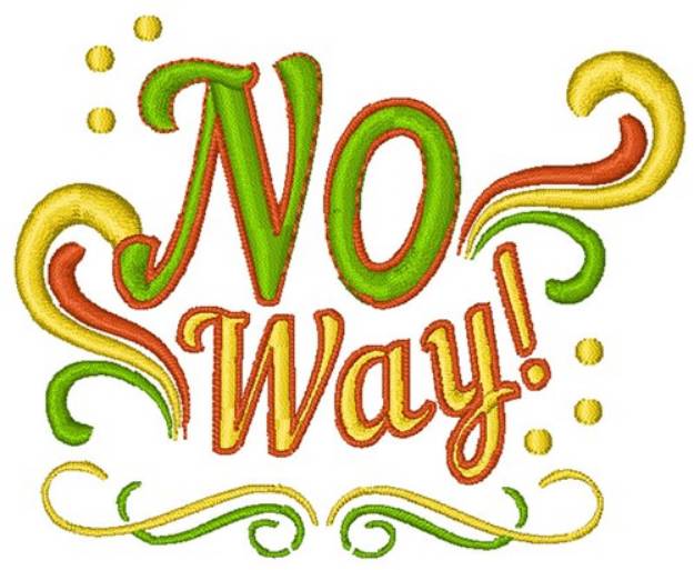 Picture of No Way! Machine Embroidery Design