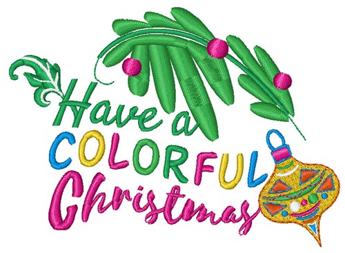 Have A Colorful Christmas Machine Embroidery Design