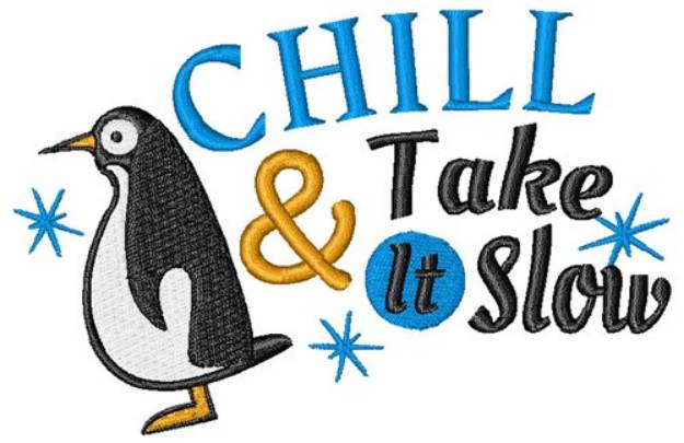 Picture of Chill & Take It Slow Machine Embroidery Design