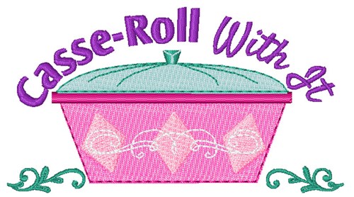Casse-Roll With It Machine Embroidery Design