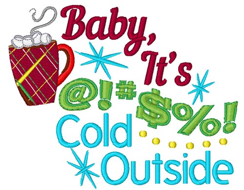 Babys Its Cold Outside Machine Embroidery Design