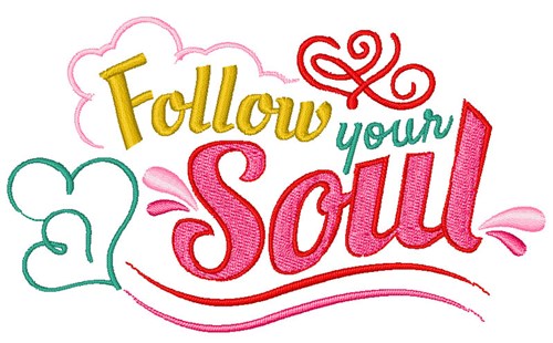 Follow Your Soul Machine Embroidery Design