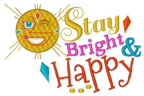 Stay Bright & Happy Machine Embroidery Design