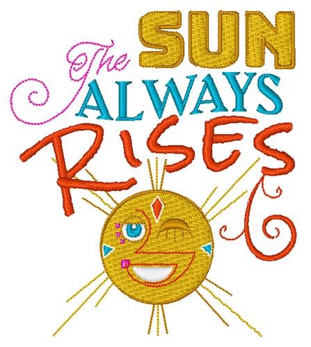 The Sun Always Rises Machine Embroidery Design