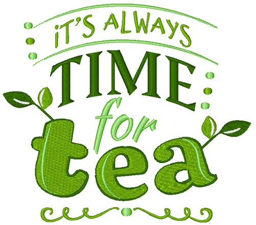 Always Time For Tea Machine Embroidery Design