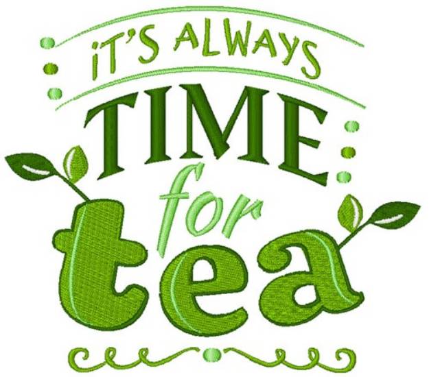 Picture of Always Time For Tea Machine Embroidery Design