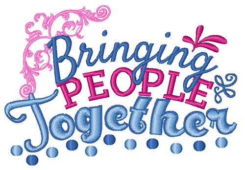 Bringing People Together Machine Embroidery Design