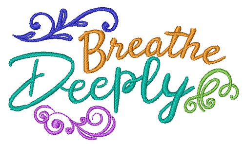 Breathe Deeply Machine Embroidery Design
