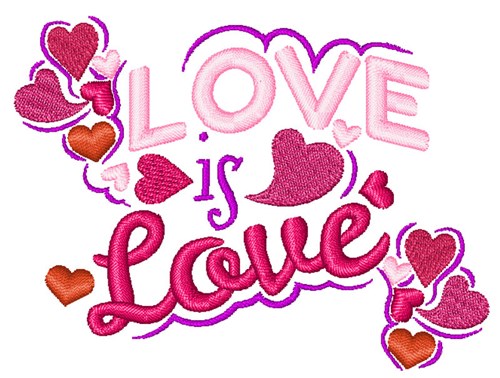 Love Is Love Machine Embroidery Design
