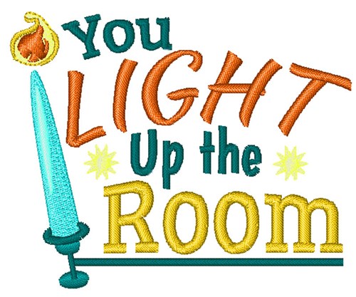 You Light Up The Room Machine Embroidery Design