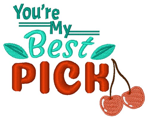 Youre My Best Pick Machine Embroidery Design
