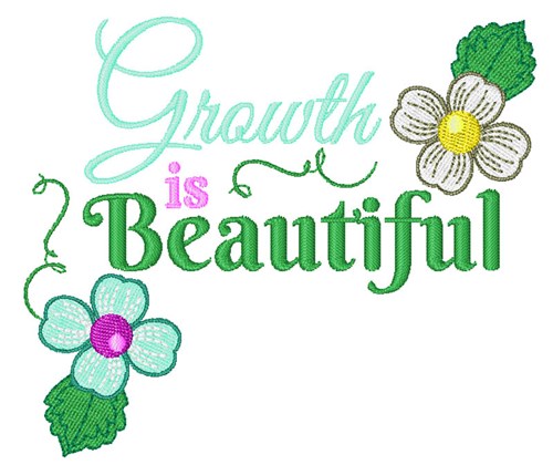 Growth Is Beautiful Machine Embroidery Design
