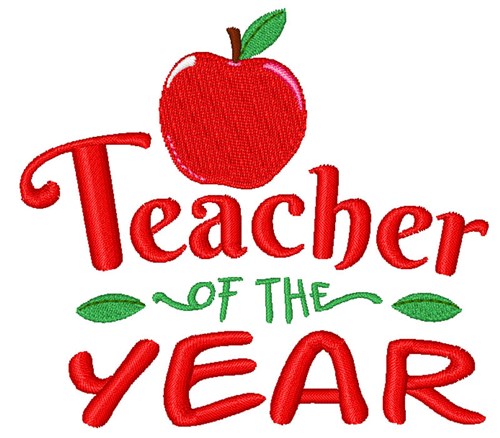 Teacher Of The Year Machine Embroidery Design