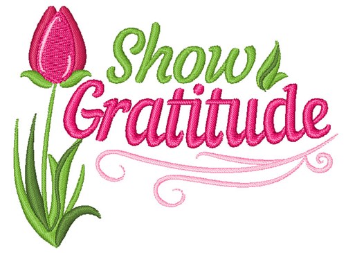 Show Gratitude Machine Embroidery Design