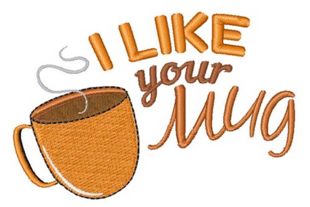 Picture of Like Your Mug Machine Embroidery Design