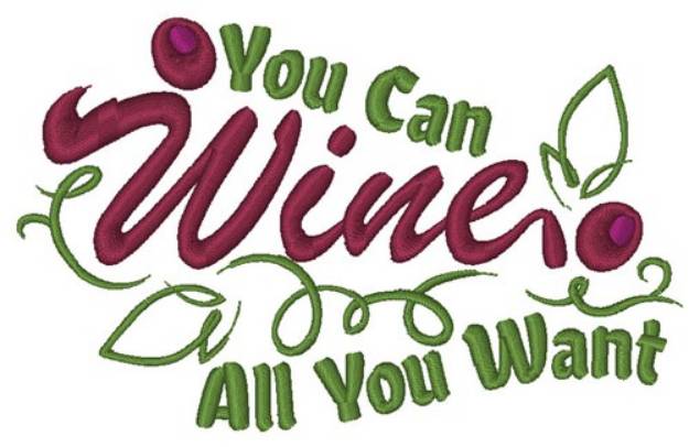 Picture of Wine All You Want Machine Embroidery Design