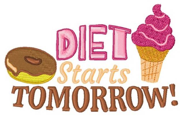 Picture of Diet  Starts Tomorrow Machine Embroidery Design