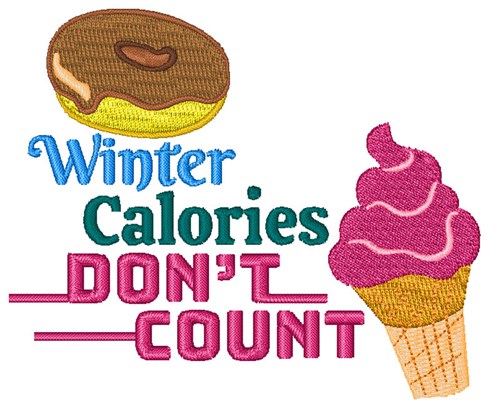 Winter Calories Don''t Count Machine Embroidery Design