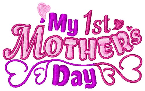My 1st Mothers Day Machine Embroidery Design