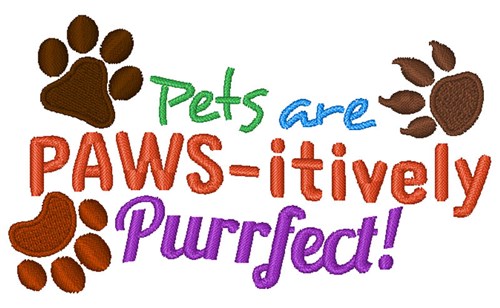 Pets Are Paws-itively Purrfect! Machine Embroidery Design