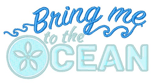 Bring Me To The Ocean Machine Embroidery Design