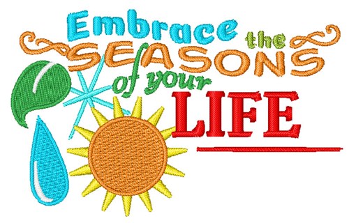 Seasons Of Your Life Machine Embroidery Design