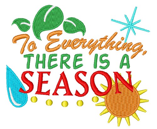 There Is A Season Machine Embroidery Design