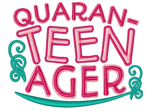 Quaran-Teen Ager Machine Embroidery Design