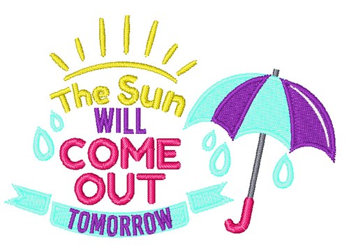 Sun Will Come Out Tomorrow Machine Embroidery Design