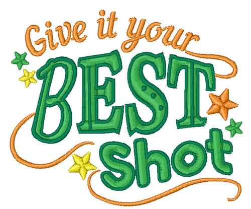 Give It Your Best Shot Machine Embroidery Design