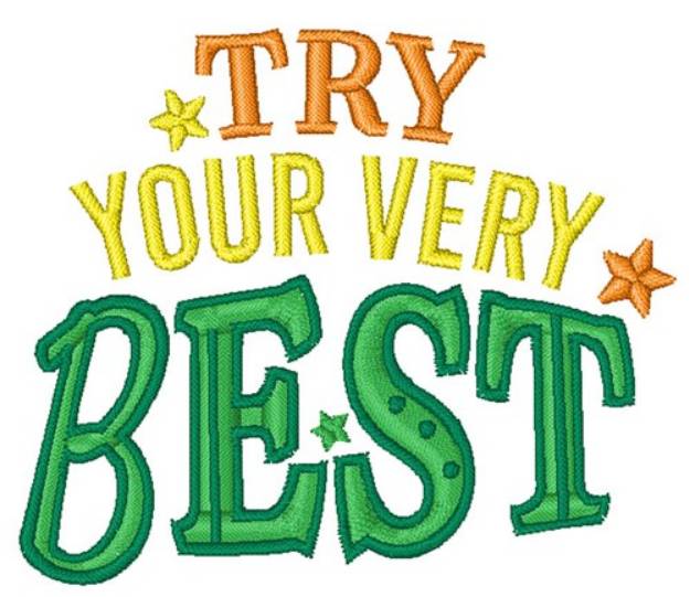 Picture of Try Your Very Best Machine Embroidery Design