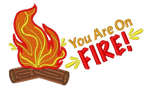You Are On Fire! Machine Embroidery Design