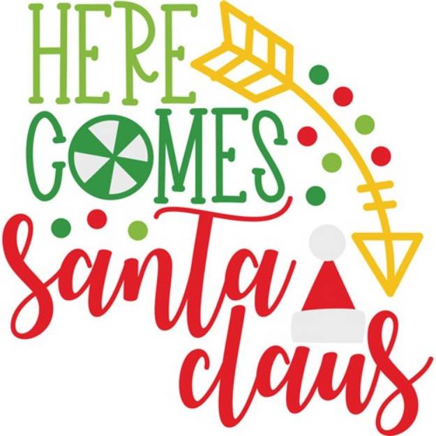 Picture of Here Comes Santa Claus SVG
