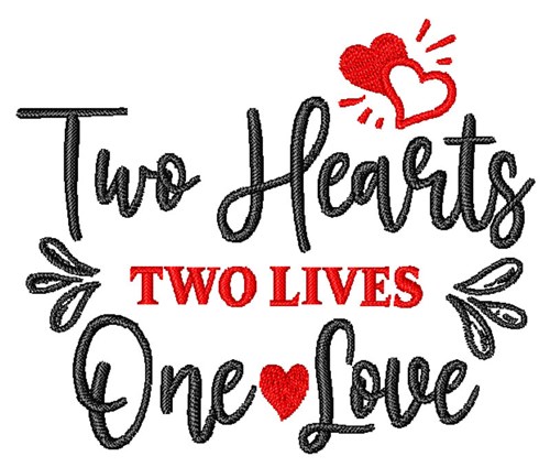Two Lives One Love Machine Embroidery Design