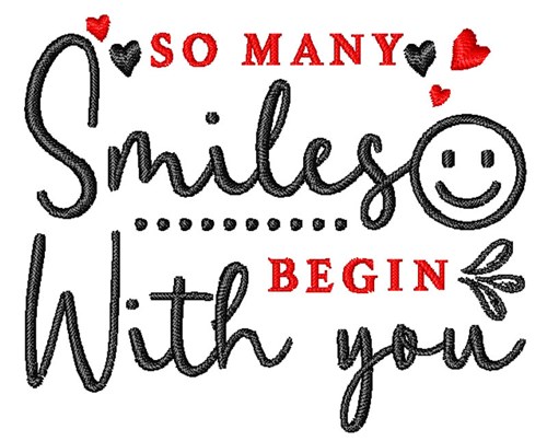 Smiles Begin With You Machine Embroidery Design