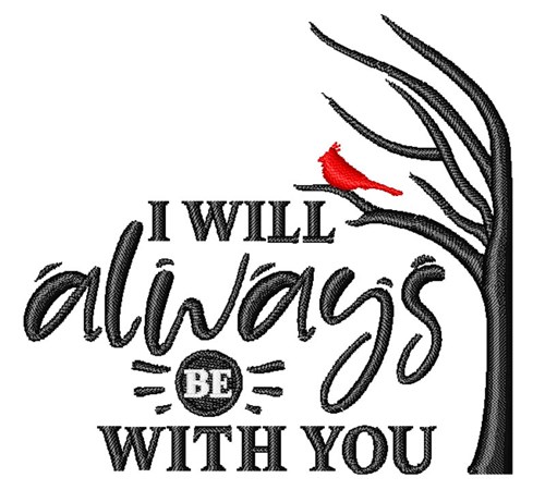 Always With You Machine Embroidery Design