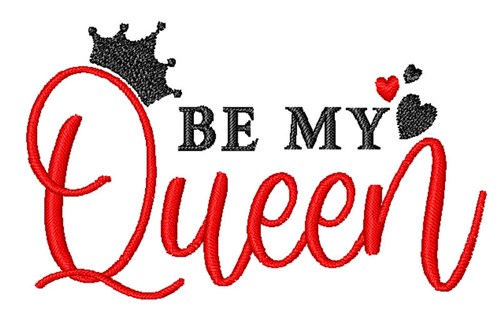 Be My Queen Machine Embroidery Design