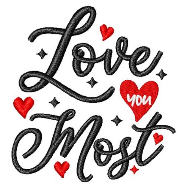 Picture of Love You Most Machine Embroidery Design