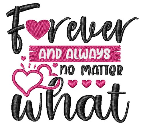 Forever And Always Machine Embroidery Design
