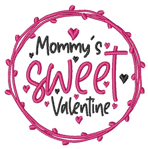 Mommys Sweet Valentine Machine Embroidery Design