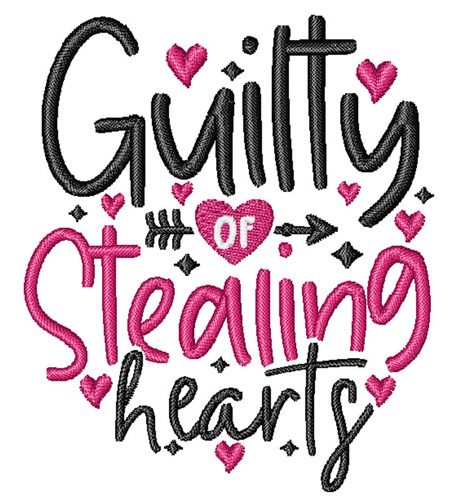 Guilty Of Stealing Hearts Machine Embroidery Design